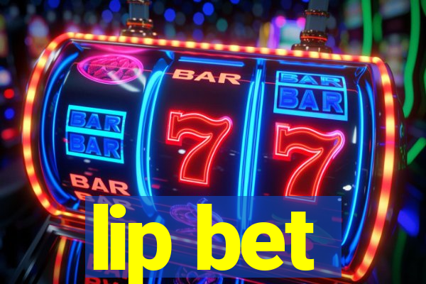 lip bet